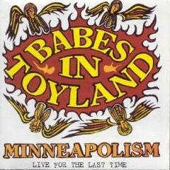 Babes In Toyland : Minneapolism, Live for the last time